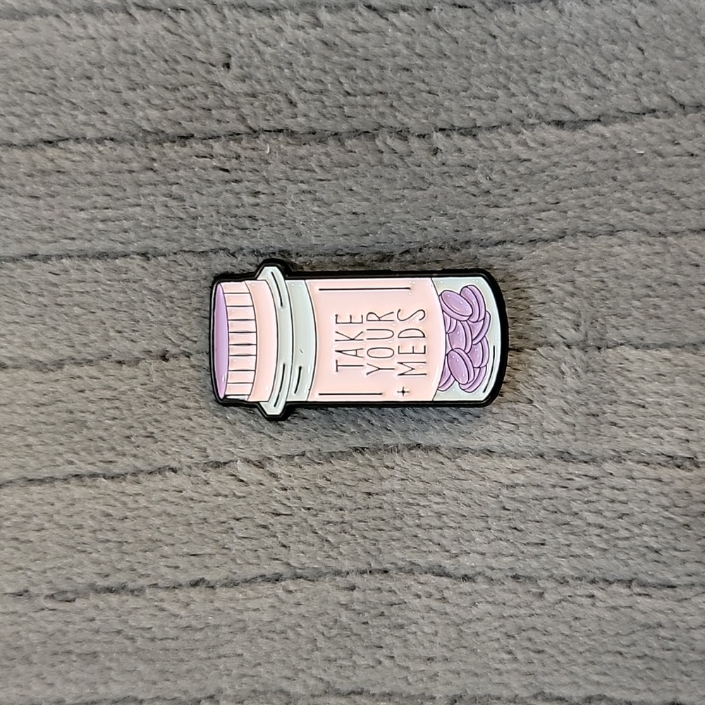 Funny Enamel Pin | Take Your Meds
